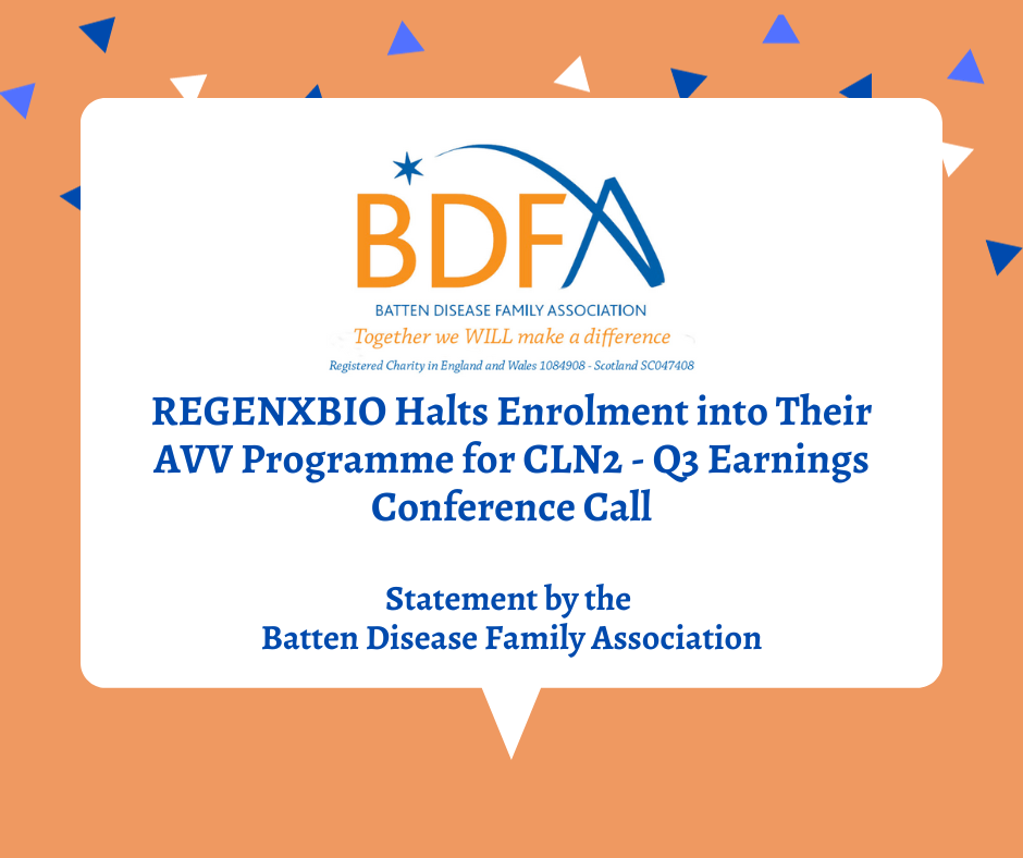 REGENXBIO Halts Enrolment Into Their AVV Programme For CLN2 – Q3 Earnings Conference Call- Statement By The Batten Disease Family Association