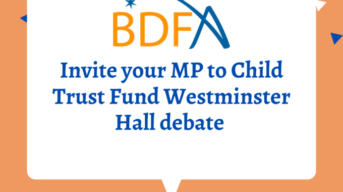 Invite Your MP To Child Trust Fund Westminster Hall Debate, Important Debate In Parliament Next Tuesday 19 March At 4.30pm